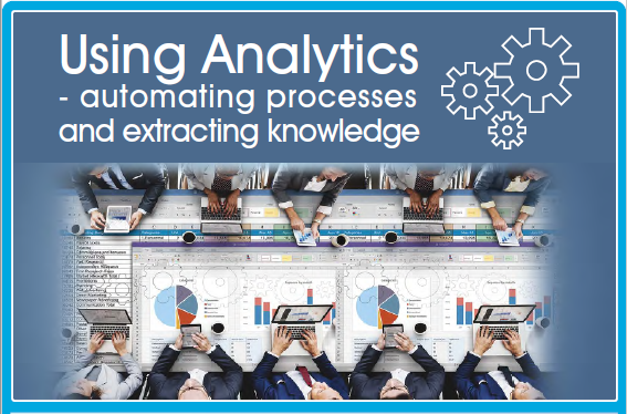 Using Analytics – automating processes and extracting knowledge