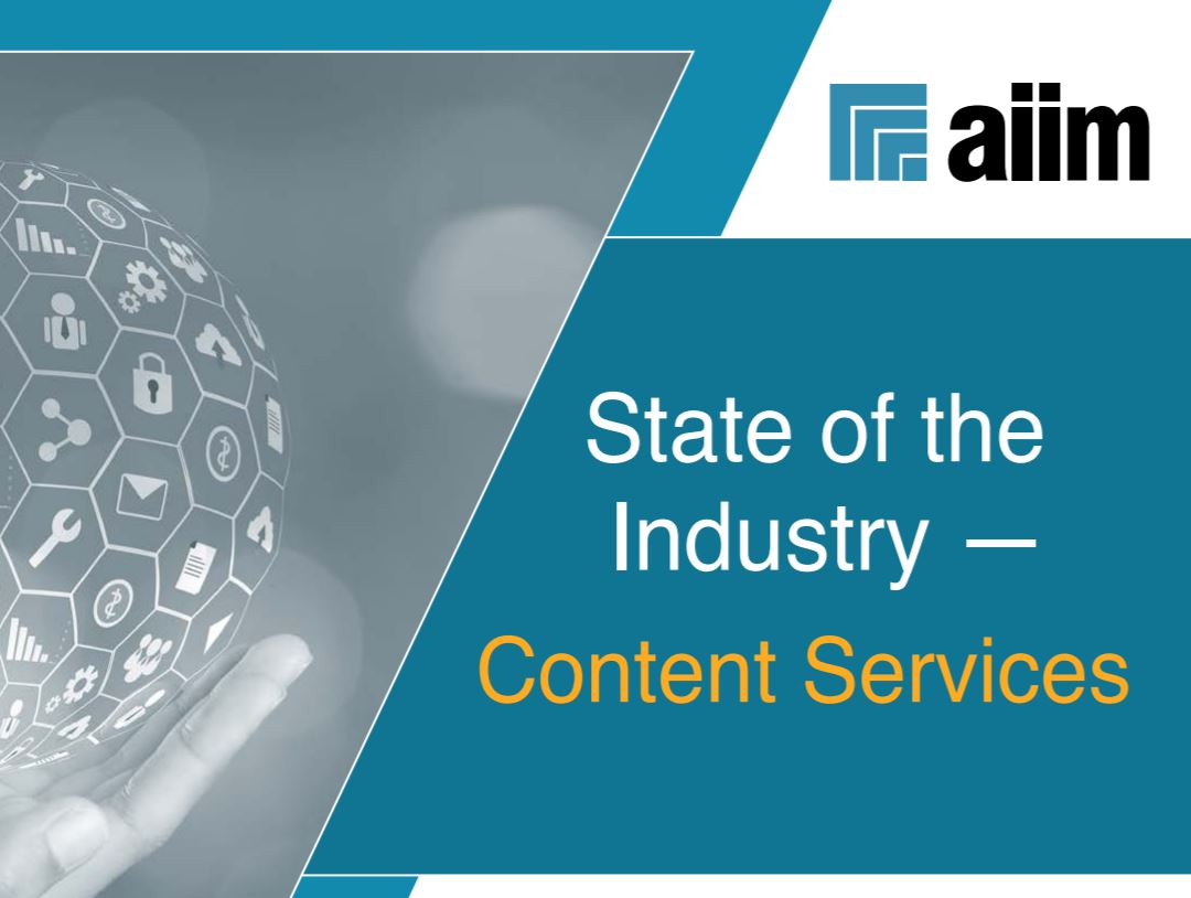 AIIM - State of the  Industry — Content Services - 2019 - 1